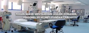 Yoğun Bakım Servislerinin Asgari Donanım, Personel ve Hizmet Standartları
